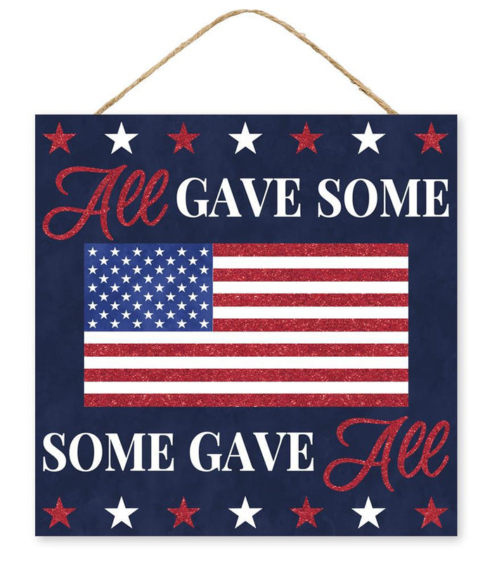 10" All Gave Some, Some Gave All Sign