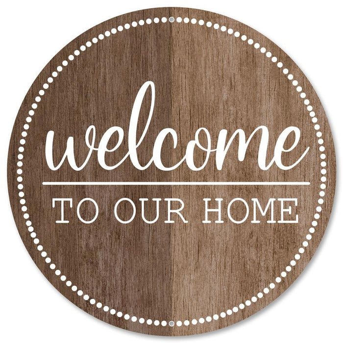 12" Welcome to our Home Metal Sign