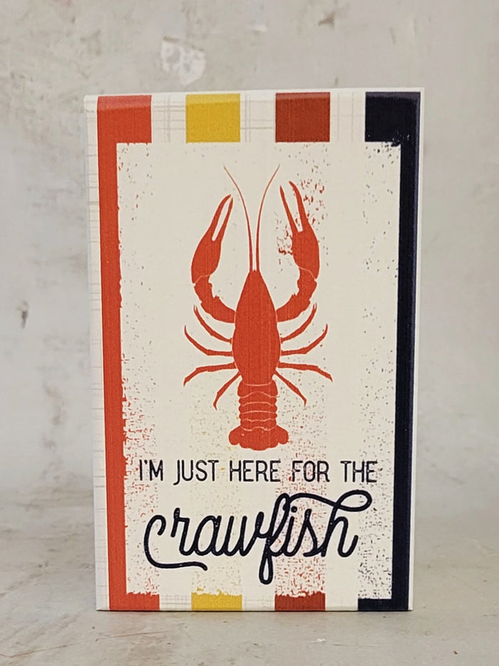 3.25" I'm Just Here For Crawfish Sign
